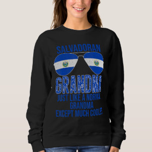 Salvadoran Grandma El Salvador Flag Sunglasses Mot Sweatshirt