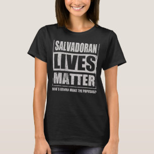 Salvadoran Pupusa Pupusawa Arepa Cake Food Special T-Shirt