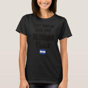 Salvadoran Voice El Salvador Flag Salvadoran Roots T-Shirt