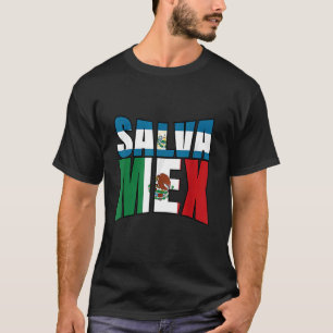 Salvadorian Mexican El Salvador Mexico Mujer Woman T-Shirt