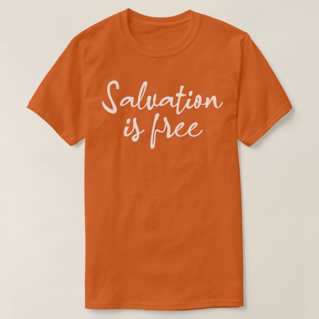 Salvation is free T-Shirt (Design Front)