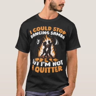 Samba Brazilian - Rhythmic Carnival Latin Dance T-Shirt