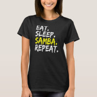 Samba dancer Eat Sleep Samba Repeat dance partner