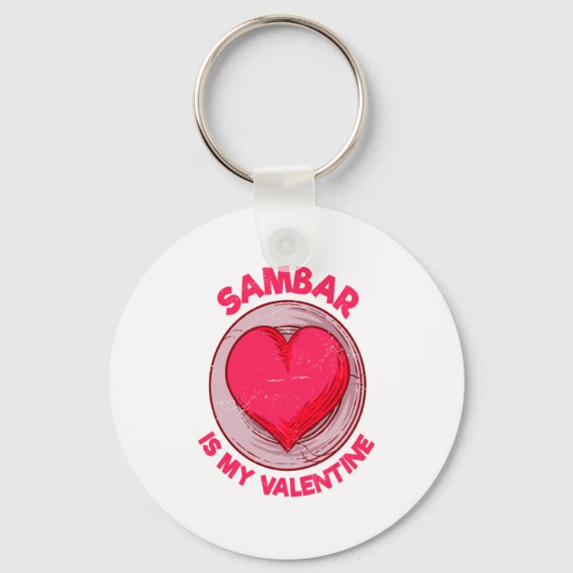 Sambar Is My Valentine Stew Vegetable Dish Humor  Key Ring (Front)