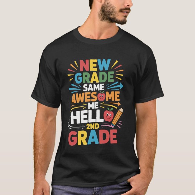 Same Awesome Me Hello 2nd Grade Welcome Back To Sc T-Shirt (Front)