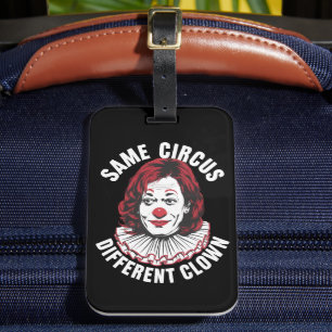 Same Circus Different Clown Anti Kamala 2024 Luggage Tag