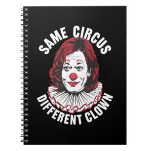 Same Circus Different Clown Anti Kamala 2024 Notebook