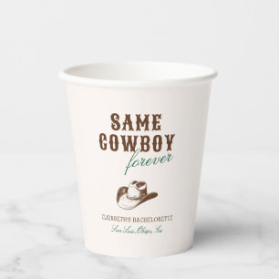 Same Cowboy Forever Bachelorette Weekend Paper Cups