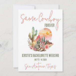Same Cowboy Forever! Bachelorette Weekend Party Invitation