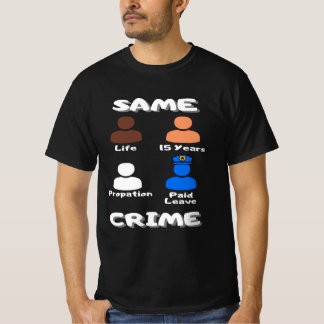 Same Crime T-Shirt