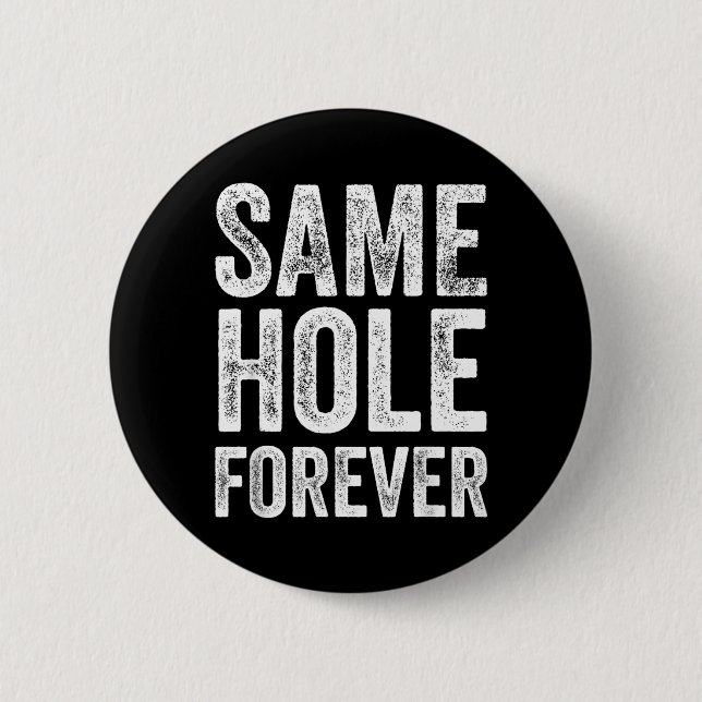 Same Hole Forever Funny Golf Bachelor Party Groom 6 Cm Round Badge (Front)