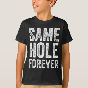 Same Hole Forever Funny Golf Bachelor Party Groom T-Shirt