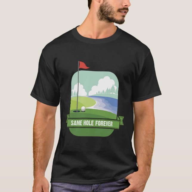 Same Hole Forever Funny Golf Bachelor Party Pre We T-Shirt (Front)