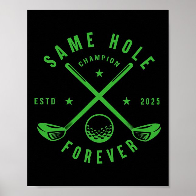 Same Hole Forever Golf Bachelor Party Bachelorette Poster (Front)