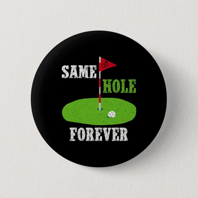 Same Hole Forever Groom Bachelor Party Funny Golf  6 Cm Round Badge (Front)