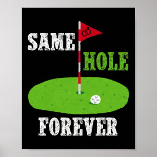 Same Hole Forever Groom Bachelor Party Funny Golf Poster