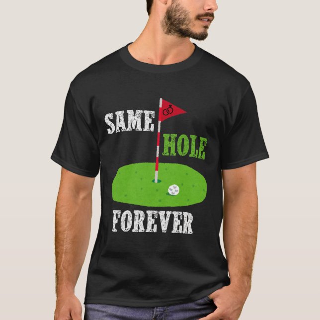 Same Hole Forever Groom Bachelor Party Funny Golf  T-Shirt (Front)