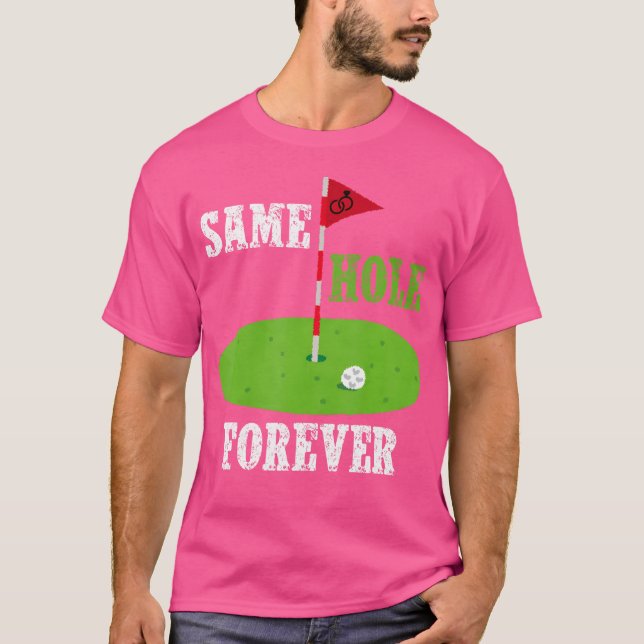 Same Hole Forever Groom Bachelor Party Funny Golf  T-Shirt (Front)