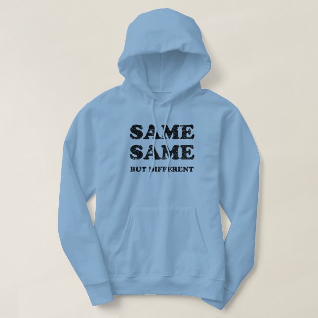 SAME SAME BUT DIFFERENT HOODIE (Design Front)