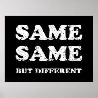 SAME SAME BUT DIFFERENT