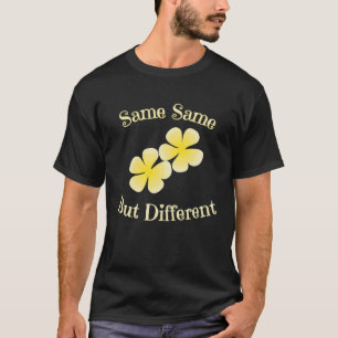Same Same But Different Thailand Travel T-Shirt