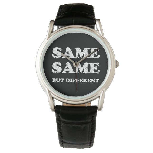 SAME SAME BUT DIFFERENT WATCH (Front)