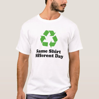 Same Shirt Different Day