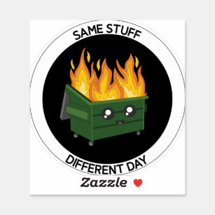Same Stuff Different Day Dumpster Fire Military
