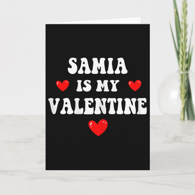 Samia Is My Valentine Personalised Custom Samia  Card (Front)