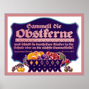 Sammelt die Obstkerne ~ Vintage WW1 Poster