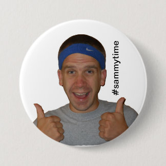 #sammytime The Sammy Show button of support