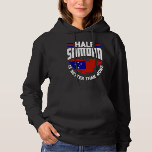 Samoa Samoan Samoa Flag Half Samoan Is Better Than Hoodie