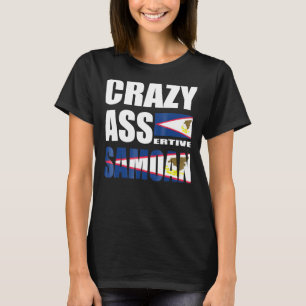 Samoan Samoan Culture Crazy Assertive T-Shirt