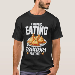 Samosas Food Indian Foodie Samosa Maker Vegan Samo T-Shirt