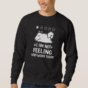 Samoyed Dog Sleep I Am Not Feeling Funny Puppy Dog Sweatshirt