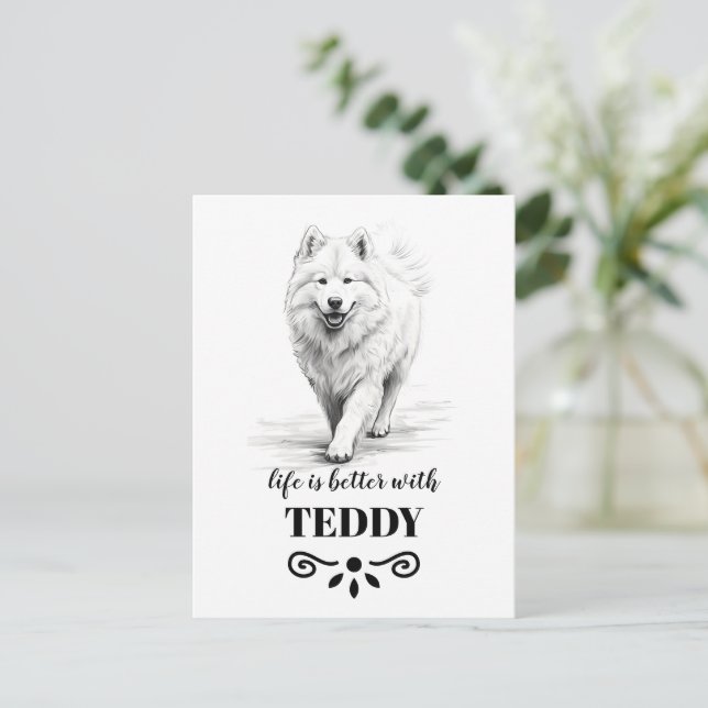 Samoyed Life is better with Custom Dog Name Postcard (Standing Front)