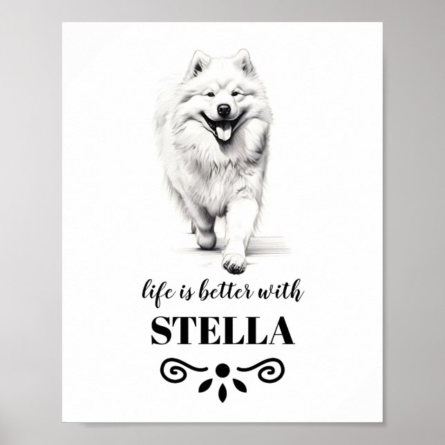 Samoyed Life is better with Custom Dog Name Poster (Front)