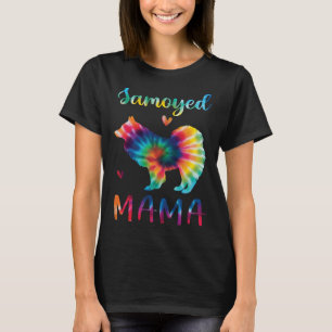 Samoyed Mama Tie Dye Dog Mom Mothers Day T-Shirt
