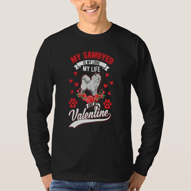 Samoyed Valentine's Day Samoyed  1 T-Shirt (Front)
