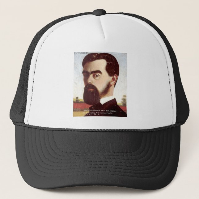 Samuel Butler "Life/Music" Wisdom Quote Gifts Trucker Hat (Front)