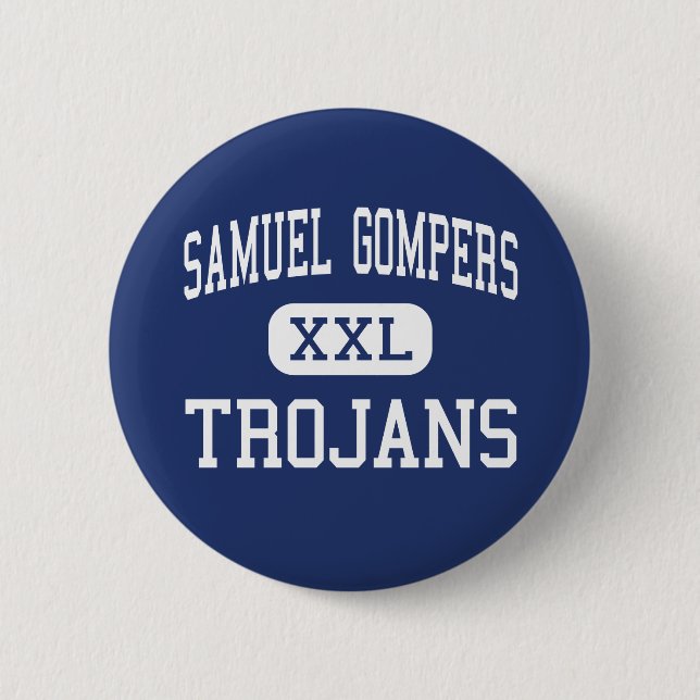Samuel Gompers - Trojans - High - Richmond 6 Cm Round Badge (Front)