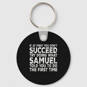 Samuel - If At First You Don't Succeed Try Doing W Key Ring