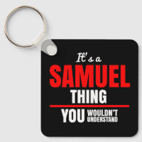 Samuel thing you wouldn't understand name