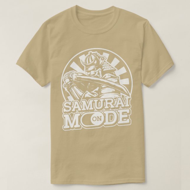 Samurai Mode On  Sword Art Japanese Warrior Fighte T-Shirt (Design Front)