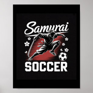 Samurai Soccer Warrior Spirit Footll Katana Blade Poster
