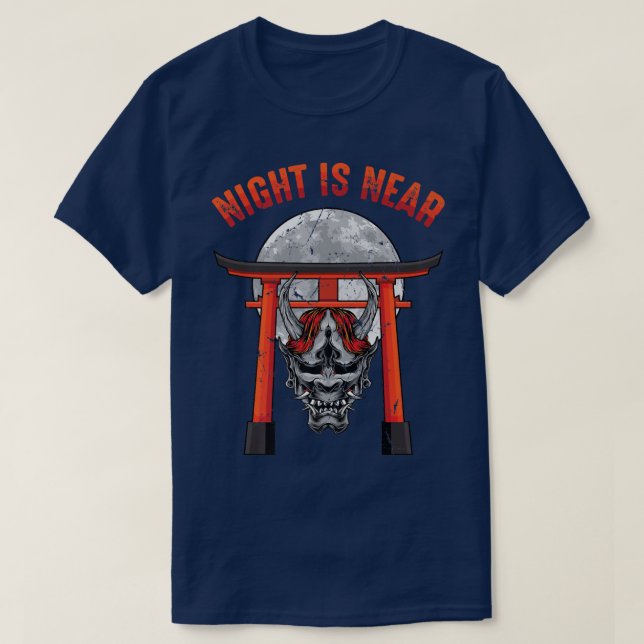 SamuraisThe Night Is NearShogunOtakuDemons133 T-Shirt (Design Front)