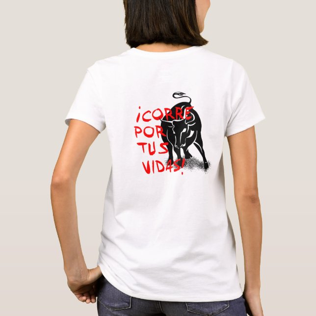 San Fermin, encierro "¡Corre por tus vidas!": T-Shirt (Back)