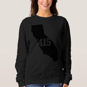 San Francisco 415 Area Code California State Map V Sweatshirt
