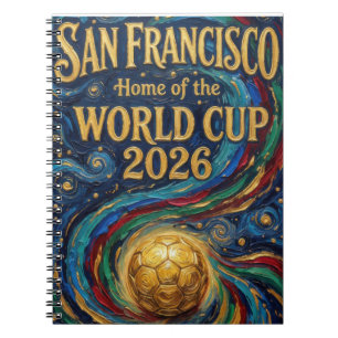 San Francisco Home of the World Cup 2026 Soccer Notebook