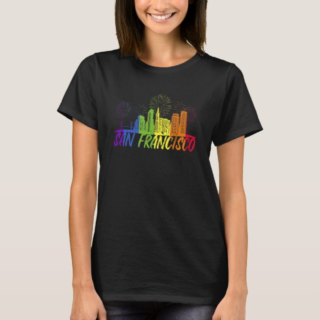 San Francisco Pride Skyline  Pride Parade San Fran T-Shirt (Front)